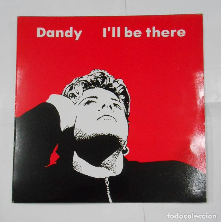 Discos de vinilo: DANDY.-  ILL BE THERE - MAXI-SINGLE. TDKDA25 - Foto 1