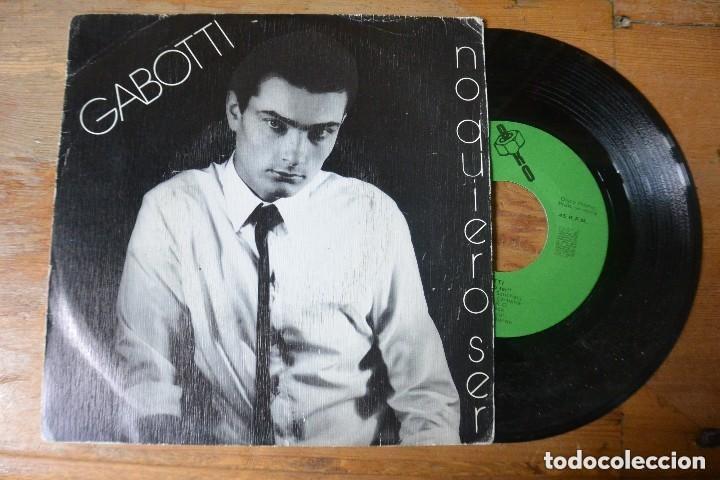 Discos de vinilo: DISCO SINGLE GABOTTI NO QUIERO SER - Foto 1