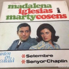 Discos de vinilo: MADALENA IGLÉSIAS I MARTY COSENS ?– CANTEN EN CATALÀ: SETEMBRE. SENYOR CHAPLIN. 1966.. Lote 115171483