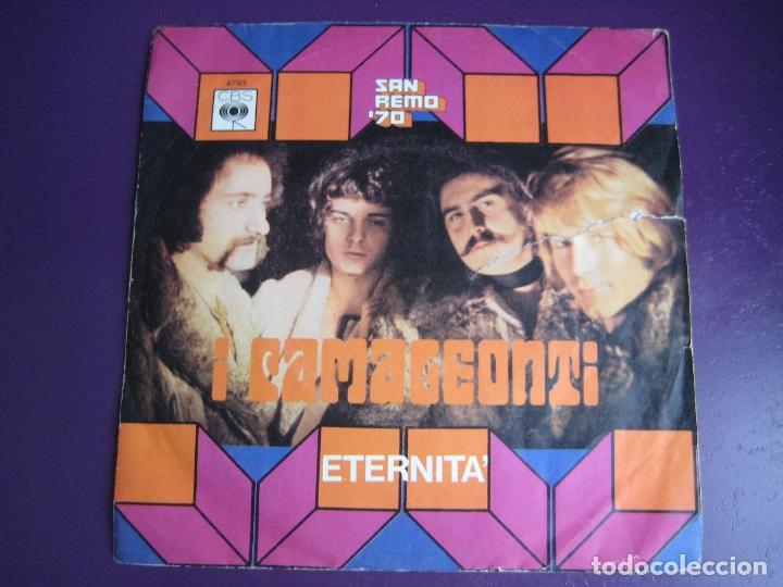 Discos de vinilo: I CAMALEONTI Sg CBS ITALIA - FESTIVAL SAN REMO 1970 - ETERNITA +1 -