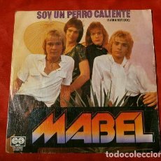 Discos de vinilo: MABEL (SINGLE 1979) SOY UN PERRO CALIENTE - I AM HOT DOG - I'M TIRED