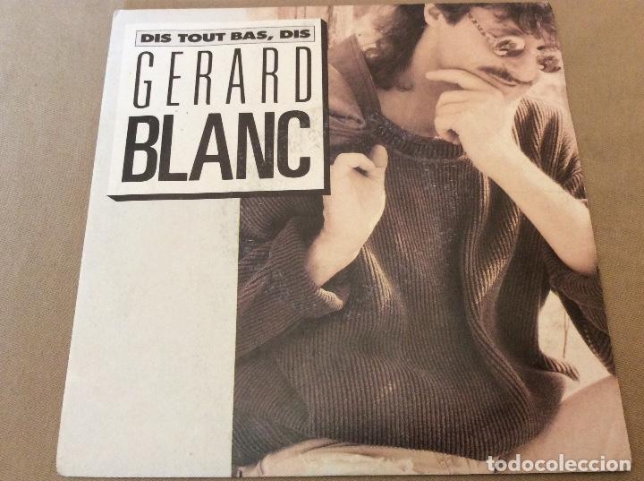 Discos de vinilo: G&eacute;rard Blanc ?&ndash; Dis Tout Bas, Dis. 1989. - Foto 1