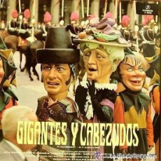 Discos de vinilo: GIGANTES Y CABEZUDOS - CORO DE CAMARA DEL ORFEON DONOSTIARRA Y GRAN ORQUESTA SINFONICA -LP 1962. Lote 115575215