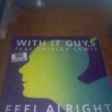 Discos de vinilo: WITH IT GUYS. FEAT. SHIRLEY LEWIS. FEEL ALRIGHT. B17V. Lote 116058979