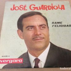 Discos de vinilo: JOSÉ GUARDIOLA. DAME FELICIDAD / DAME LA MANO Y CORRE. 1963.. Lote 116069227