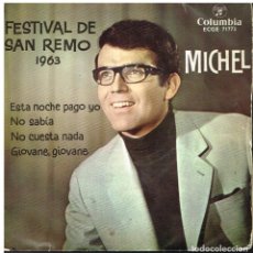 Discos de vinil: MICHEL - ESTA NOCHE PAGO YO / NO SABIA / NO CUESTA NADA / GIOVANE GIOVANE - EP 1963. Lote 116077515
