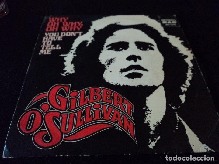 Discos de vinilo: GILBERT O&acute;SULLIVAN / WHY , OH WHY , OH WHY - Foto 1
