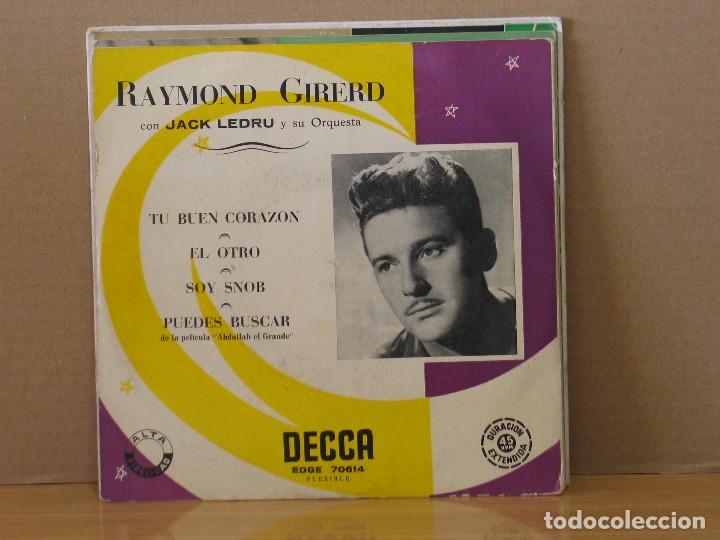 Dischi in vinile: Raymond Girerd - Tu Buen Corazon / El Otro / Soy Snob / Puedes Buscar - Decca EDGE 70614