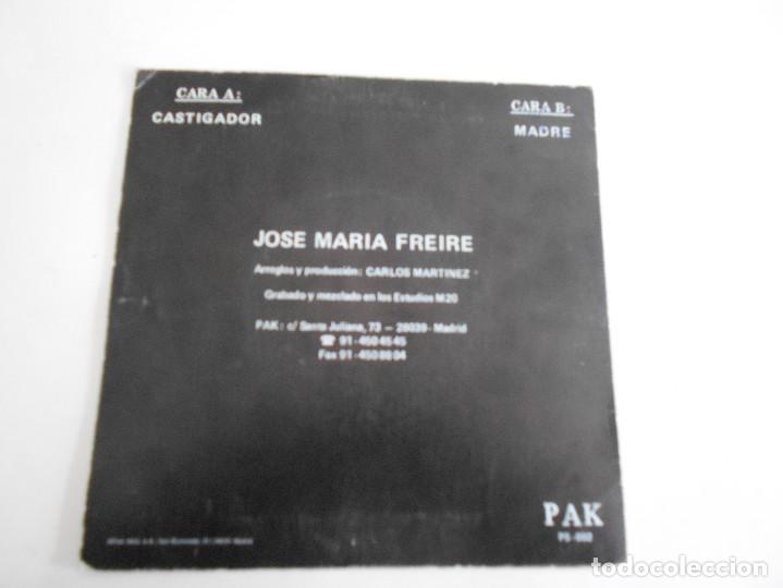 Discos de vinilo: JOSE MARIA FREIRE-SINGLE CASTIGADOR - Foto 2