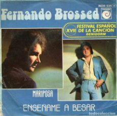 Discos de vinilo: FERNANDO BROSSED / MARIPOSA (VXII FESTIVAL DE BENIDORM) / ENSEÑAME A BESAS (SINGLE PROMO 1975). Lote 116544487