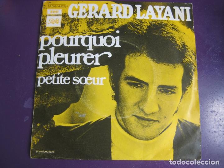 Disques de vinyle: GERARD LAYANI Sg EMI 1970 pourquoi pleurer/ petite soeur CHANSON FRANCIA