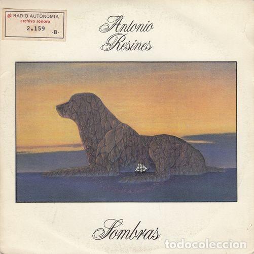 Discos de vinilo: ANTONIO RESINES - SOMBRAS - SINGLE RARO DE VINILO - Foto 1