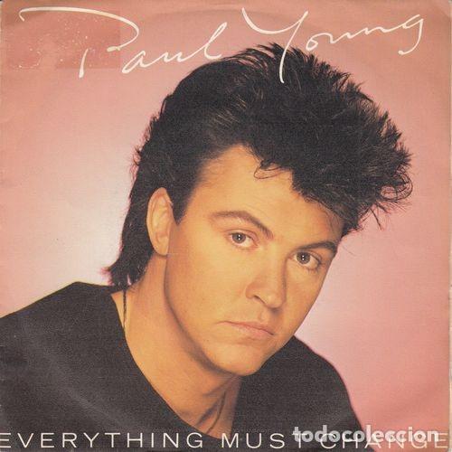 Discos de vinilo: PAUL YOUNG - EVERYTHING MUST CHANGE - SINGLE ESPA&Ntilde;OL DE VINILO - Foto 1