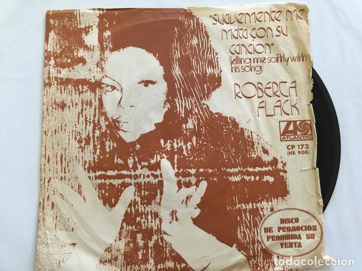 Discos de vinilo: 7 SINGLE-ROBERTA FLACK-SUAVEMENTE ME MATA CON SU CANCION-PROMO - Foto 1