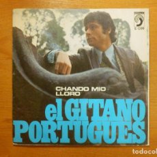 Discos de vinilo: DISCO DE VINILO - SINGLE - EL GITANO PORTUGUES - CHANDO MIO - LLORO 