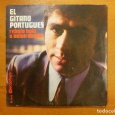 Discos de vinilo: DISCO DE VINILO - SINGLE - EL GITANO PORTUGUES - REBOLA BOLA - A BELEN DUPAI. Lote 118136711