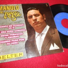 Dischi in vinile: MANOLO DE VEGA CUANTO ME ACUERDO DE TI/DE UNA DURA CONDENA/+2 7'' EP 1967 BELTER