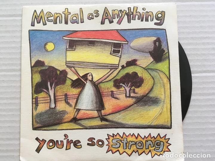Discos de vinilo: 7 SINGLE-MENTAL AS ANYTHING-YOURE SO STRONG - Foto 1