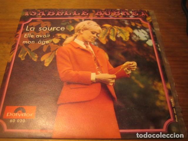 Discos de vinilo: ISABELLE AUBRET - La source  ************** RARO SINGLE ESPA&Ntilde;OL IMPECABLE 1968 - Foto 1