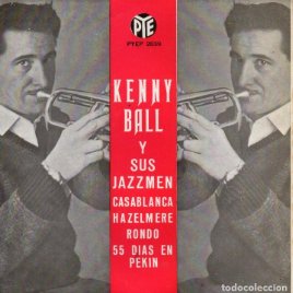 KENNY BALL y sus JAZZMEN, EP, CASABLANCA + 3, AÑO 1963, PYE, PYEP 2039