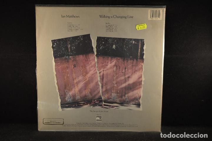 Discos de vinilo: IAN MATTHEWS - WALKING A CHANGIN LINE - LP - Foto 2