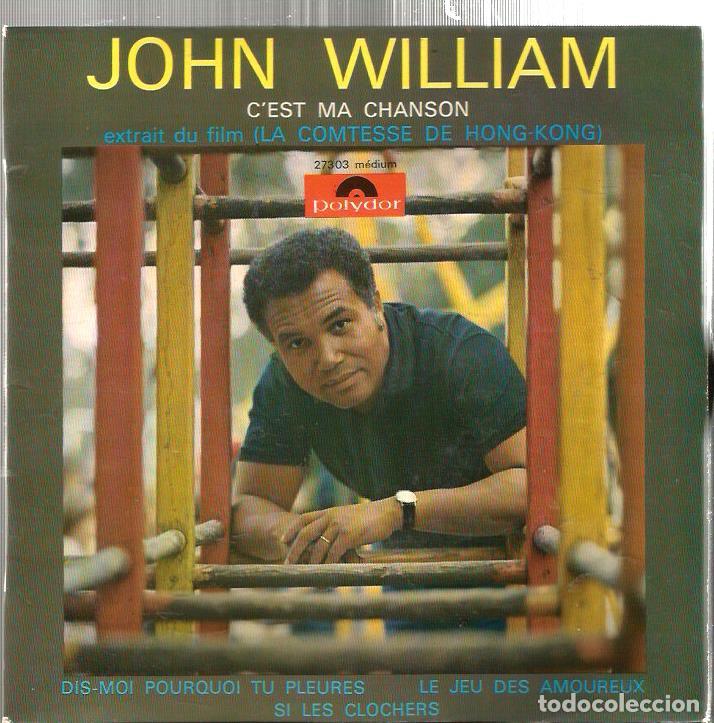 Discos de vinilo: EP JOHN WILLIAM : C EST MA CHANSON ( TEMA DE CHARLES CHAPLIN ) - Foto 1