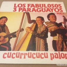 Discos de vinilo: LOS FABULOSOS 3 PARAGUAYOS VOL 1. CUCURRUCUCU PALOMA. SAAR LOTUS 1982. ED ITALIA. Lote 120367023