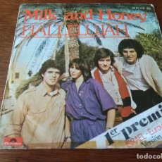 Discos de vinilo: MILK AND HONEY - EUROVISION 79 1979- HALLELUJAH/ LADY SUN -. Lote 120501315