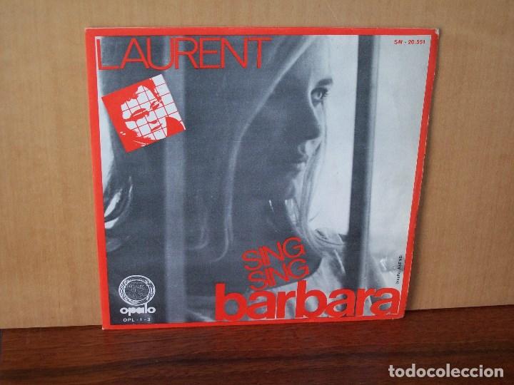 Discos de vinilo: LAURENT  -  SING  SING  -  BARBARA     -  SINGLE - Foto 1