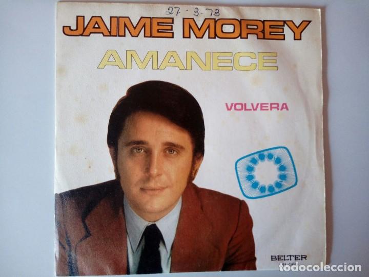 Discos de vinilo: SINGLE: JAIME MOREY. AMANECE 1972 - Foto 1
