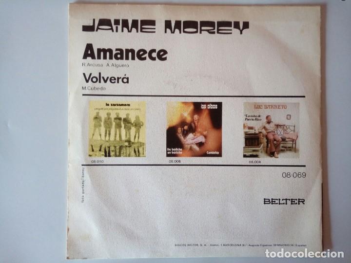 Discos de vinilo: SINGLE: JAIME MOREY. AMANECE 1972 - Foto 2