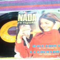 Discos de vinilo: NADA EN ESPAÑOL - HACE FRIO YA / LA GOLONDRINA RCA 1969. Lote 121026763