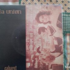 Discos de vinil: SINGLE PROMO LA UNION. CABARET / SANGRE ENTRE TÚ Y YO. WEA 1985 . Lote 121069823