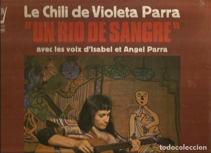 Disques de vinyle: LP LE CHILI DE VIOLETA PARRA ( AVEC ISABEL ET ANGEL PARRA ) UN RIO DE SANGRE