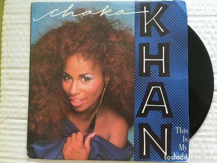 Discos de vinilo: 7 SINGLE-CHAKA KHAN-THIS IS MY NIGHT - Foto 1