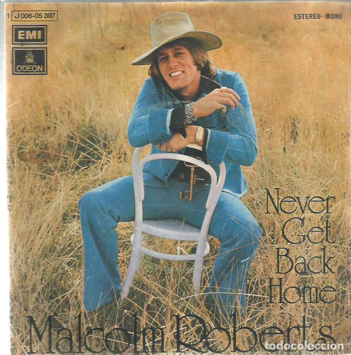 Discos de vinilo: SG MALCOLM ROBERTS : NEVER GET BACK HOME - Foto 1