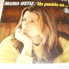 Discos de vinilo: SINGLE MARÍA OSTIZ. UN PUEBLO ES...TODO TIENE UN FIN. HISPAVOX 1977 SPAIN (PROBADO Y BIEN)
