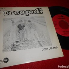 Discos de vinilo: TREEPOLI OTRO DIA MAS/ESTOY LOCO 7 SINGLE 1989 LIEBER PROMO