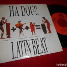 Discos de vinilo: HA DOU!! LATIN BEAT 7 SINGLE 1989 URANTIA RECORDS PROMO UNA CARA MOVIDA POP BARCELONA SACRED DOLLS