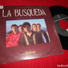 Discos de vinilo: LA BUSQUEDA VOLVER/Q-ABIL 7 SINGLE 1991 3 CIPRESES MOVIDA POP MALLORCA