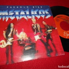 Disques de vinyle: METALICOS PASARLO BIEN 7 SINGLE 1991 VIRGIN PROMO DOBLE CARA LUIS MIGUELEZ. Lote 122969175