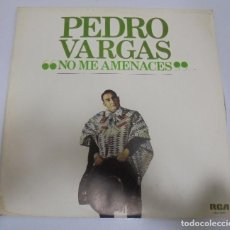 Discos de vinilo: LP. PEDRO VARGAS. NO ME AMENACES. 1976. RCA. Lote 123303827