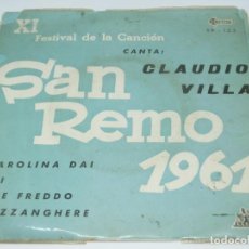 Discos de vinilo: SINGLE - SAN REMO 1961 - CLAUDIO VILLA - CAROLINA DAI - LEI - CHE FREDDO - POZZANGHERE