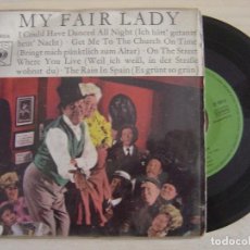 Discos de vinilo: MY FAIR LADY - I COULD HAVE DANCED ALL NIGHT + GET ME TO THE CHURCH ON TIME..EP ALEMAN - CBS. Lote 124039611