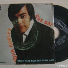 Discos de vinilo: JOHN ROWLES - ONE DAY + I MUST HAVE BEEN OUT OF MY MIND - SINGLE ESPAÑOL 1969 - STATESIDE