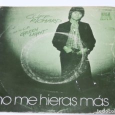 Discos de vinilo: SINGLE - CLIFF RICHARD - NO ME HIERAS MÁS - CAN'T TAKE THE HURT ANYMORE - 1979. Lote 124344307