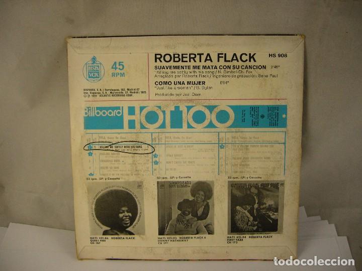 Discos de vinilo: ROBERTA FLACK - SUAVEMENTE ME MATA CON SU CANCION / COMO UNA MUJER - SINGLE - Foto 4