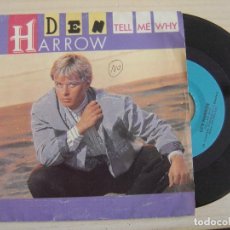Discos de vinilo: DEN HARROW - TELL ME WHY + DANGEROUS - SINGLE 1987 - GRIND