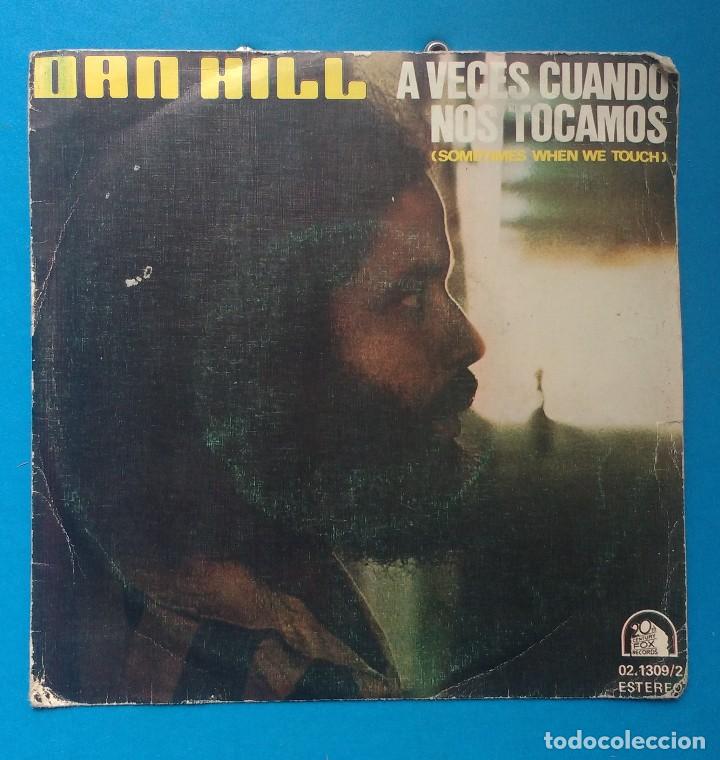 Discos de vinilo: DAN HILL - A VECES CUANDO NOS TOCAMOS - Foto 1