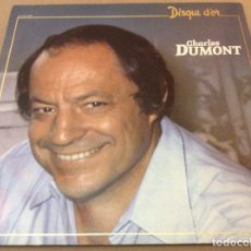 Discos de vinilo: CHARLES DUMONT. DISQUE D'OR. PORTADA ABIERTA. EMI 1980. Lote 124572783